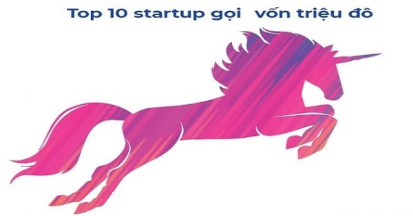 Top 10 startup gọi vốn “triệu đô” 