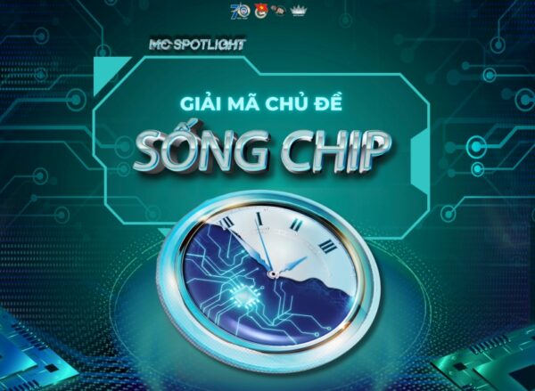 “Sống Chip” và cách thế hệ MC mới vận hành bản thân trong kỷ nguyên số